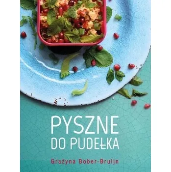 Umění Pyszne do pudełka Grażyna Bober-Bruijn