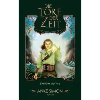 Die Tore der Zeit - Simon, Anke [DE] (2023, Taschenbuch, Books on Demand)