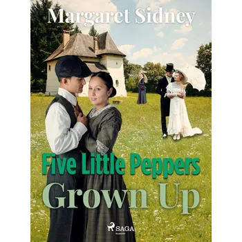 Kniha Five Little Peppers Grown Up