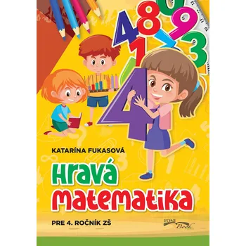 Matematika Hravá matematika 4.ročník