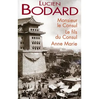 Cizojazyčná kniha Monsieur le Consul - Le fils du Consul - Anne Marie (Lucien Bodard)(Kniha)