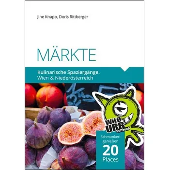 Cestování MÄRKTE. Kulinarische Spaziergänge - Rittberger, Doris