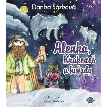 Pohádka Alenka, Krakonoš a hvězdy - Danka Šárková