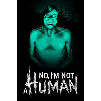 Herní zařízení No, I'm not a Human PC