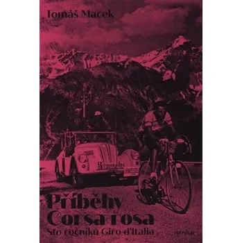 Příběhy Corsa rosa - Tomáš Macek [CS] (2020, Gebunden, Prostor)