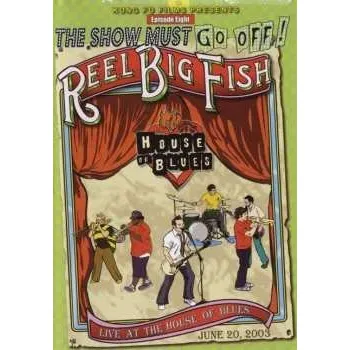 Zahraniční hudba DVD Reel Big Fish: Live At The House Of Blues 2013