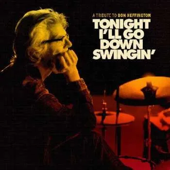 Zahraniční hudba LP Various: Tonight I'll Go Down Swingin': A Tribute To Don He 2024