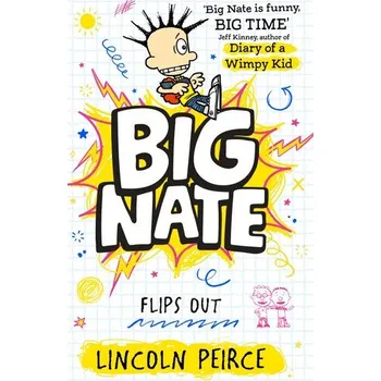 Big Nate Flips Out - Peirce, Lincoln
