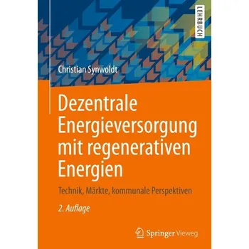 Dezentrale Energieversorgung mit regenerativen Energien - Synwoldt, Christian [DE] (2021, Firma, Springer-Verlag GmbH)