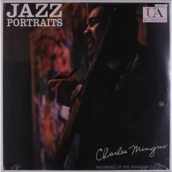 Zahraniční hudba LP Charles Mingus: Jazz Portraits 2005