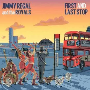 Zahraniční hudba LP Jimmy Regal And The Royals: First And Last Stop 2023