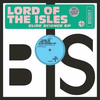 Zahraniční hudba LP Lord Of The Isles: Glisk Science EP LTD 2021 Limited Edition Vinyl