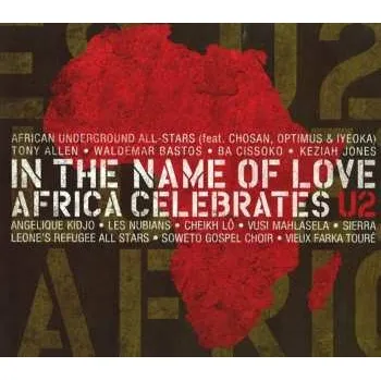 Zahraniční hudba CD Various: In The Name Of Love Africa Celebrates U2 2009