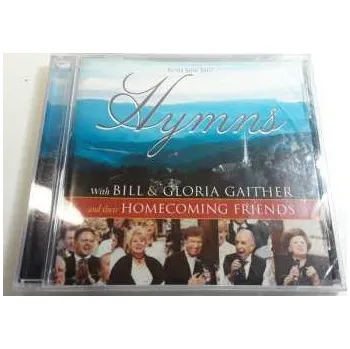 Zahraniční hudba CD Bill & Gloria Gaither With Their Homecoming Friends: Hymns 1990