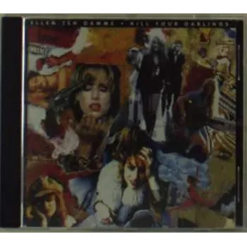 Zahraniční hudba CD Ellen Ten Damme: Kill Your Darlings 2010