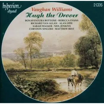 Zahraniční hudba 2CD Ralph Vaughan Williams: Hugh The Drover 2004