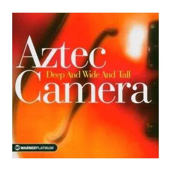 Zahraniční hudba CD Aztec Camera: Deep And Wide And Tall 2007