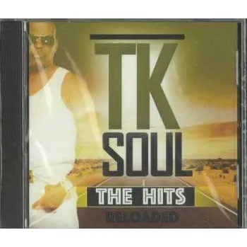 Zahraniční hudba CD T.K. Soul: The Hits Reloaded 2024
