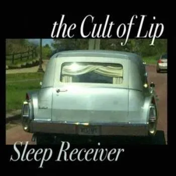 Zahraniční hudba LP the Cult of Lip: Sleep Receiver & Your Feedback 2020
