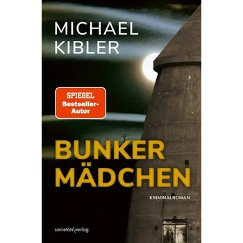 Bunkermädchen - Kibler, Michael