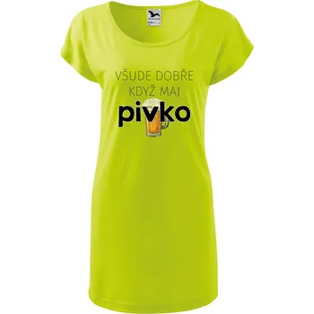 Dámské šaty DOBRÝ TRIKO Dámské tričko/šaty Všude dobře pivko Velikost: 2XL, Barva: Limetková