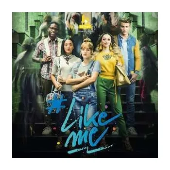 LP Likeme Cast: #LikeMe Seizoen 1 2022