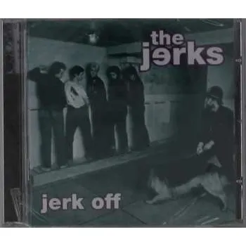 Zahraniční hudba CD Jerks: Jerk Off 2015