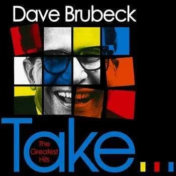 Zahraniční hudba CD Dave Brubeck: 'Take...' The Greatest Hits 2019