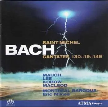 Zahraniční hudba SACD Johann Sebastian Bach: Saint Michel Cantates 130::19::149 2013