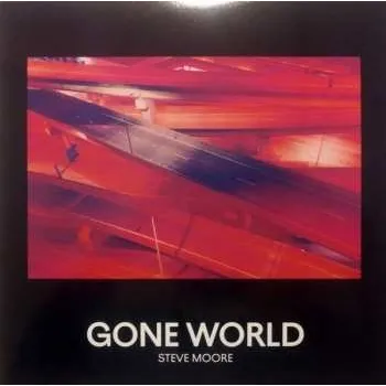Zahraniční hudba 2LP Steve Moore: Gone World 2022