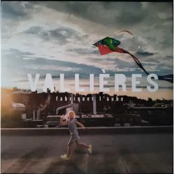 Zahraniční hudba LP Vincent Vallières: Fabriquer L'Aube 2025