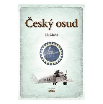 Literární biografie Český osud - Z Chocně do Ameriky a zase zpátky