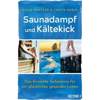 Saunadampf und Kältekick - Pantzar Katja