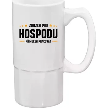Sklenice Pivní půllitr - Zrozen pro hospodu, přinucen pracovat - 500 ml