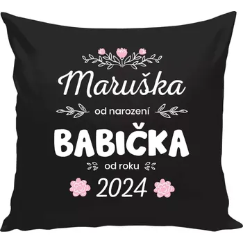 Polštář Polštář černý 40x40 cm Jméno od narození, babička od roku