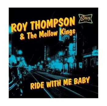 Zahraniční hudba EP Roy Thompson & The Mellow Kings: Ride With Me Baby 2019