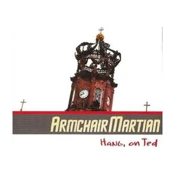 Zahraniční hudba CD Armchair Martian: Hang, On Ted 2001