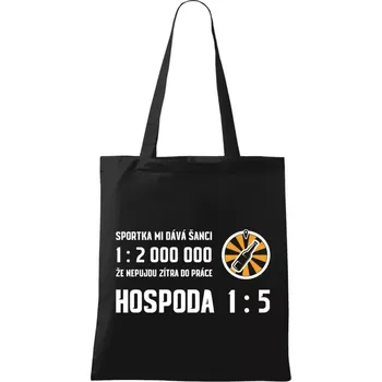 Látková taška Sportka mi dává šanci, že nepůjdu do práce