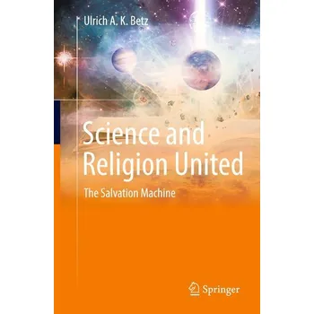 Příroda Science and Religion United - Betz, Ulrich