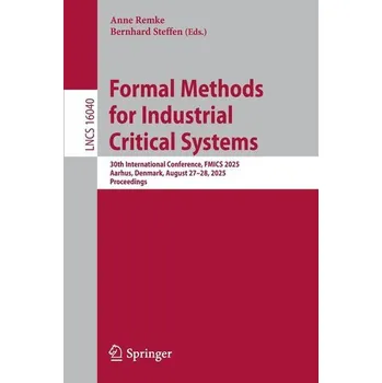 Technika Formal Methods for Industrial Critical Systems - Remke, Anne