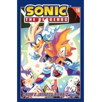 Sonic the Hedgehog 16. Grom z jasnego nieba 2 - DiCicco, Peter; Flynn, Ian; Rangel, Fabian, Jr.; Goellner, Caleb