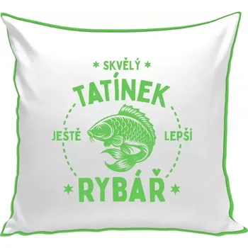 Polštář Polštář barevný 32x32 cm Skvělý tatínek a ještě lepší rybář
