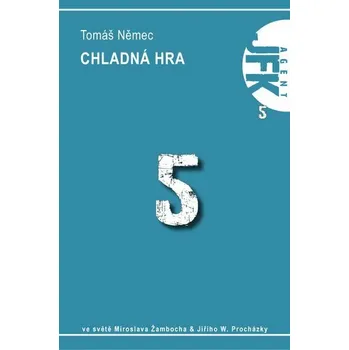 Kniha JFK 005 Chladná hra [E-kniha] - Tomáš Němec