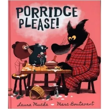 Porridge Please! - Mucha, Laura