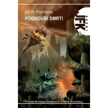 Kniha JFK 011 Podhoubí smrti [E-kniha] - Jiří W. Procházka