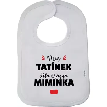 Bryndák Dětský bryndák New Baby Můj tatínek dělá krásná miminka