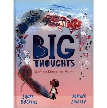 Učebnice Big Thoughts: Catch and Release Your Worries - Dockrill, Laura