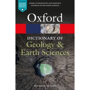 A Dictionary of Geology and Earth Sciences - Michael Allaby