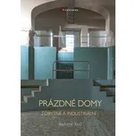Prázdné domy: Obytné a industriální -…