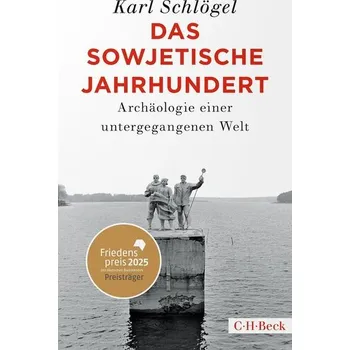 Das sowjetische Jahrhundert - Schlögel, Karl [DE] (2025, Taschenbuch, C.H. Beck)